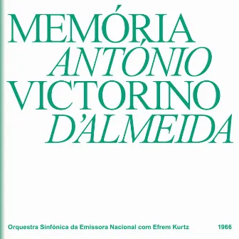 António Victorino d'Almeida (Memória 1) by Antonio Victorino d' Almeida