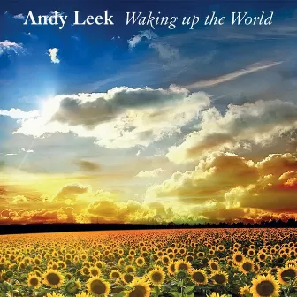 Waking Up the World by Andy Leek