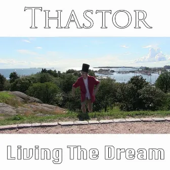 Living the Dream by Thastor