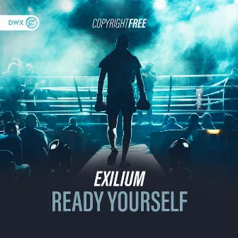 Ready Yourself by Exilium