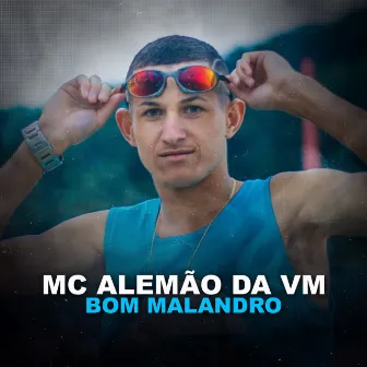 Bom Malandro by Mc Alemão da VM