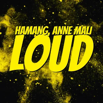 Loud by Anne Mali