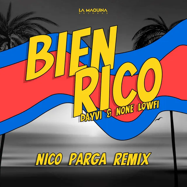 Bien Rico (Nico Parga Remix)