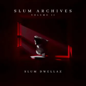 Slum Archives Volume II by Slum Dwellaz