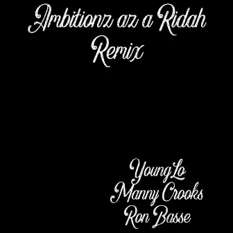 Ambitionz az a Ridah (Remix) by YoungLo