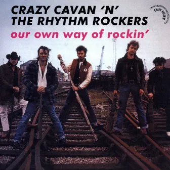 Our Own Way Of Rockin' by Crazy Cavan