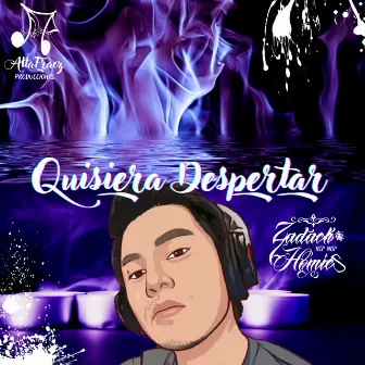 Quisiera Despertar by Zadack Homies