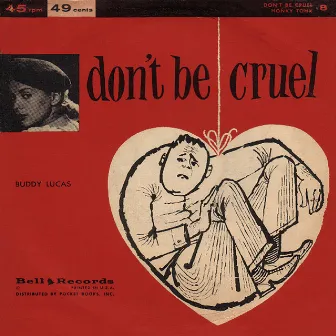 Don't Be Cruel by Buddy Lucas