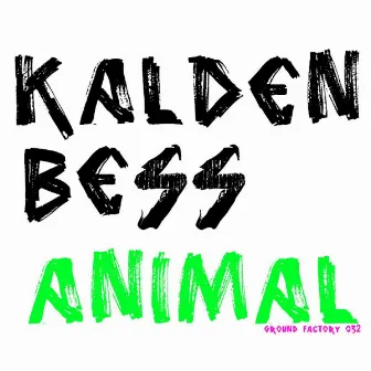 Animal by Kalden Bess