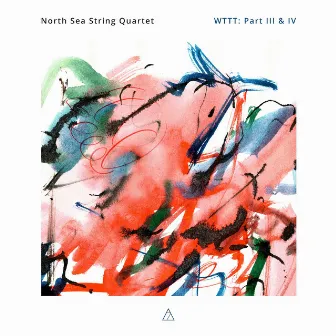 Pablo Rodríguez: WTTT: Part III & IV by North Sea String Quartet