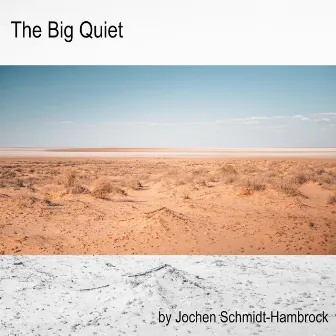 The Big Quiet (Production Music) by Jochen Schmidt-Hambrock