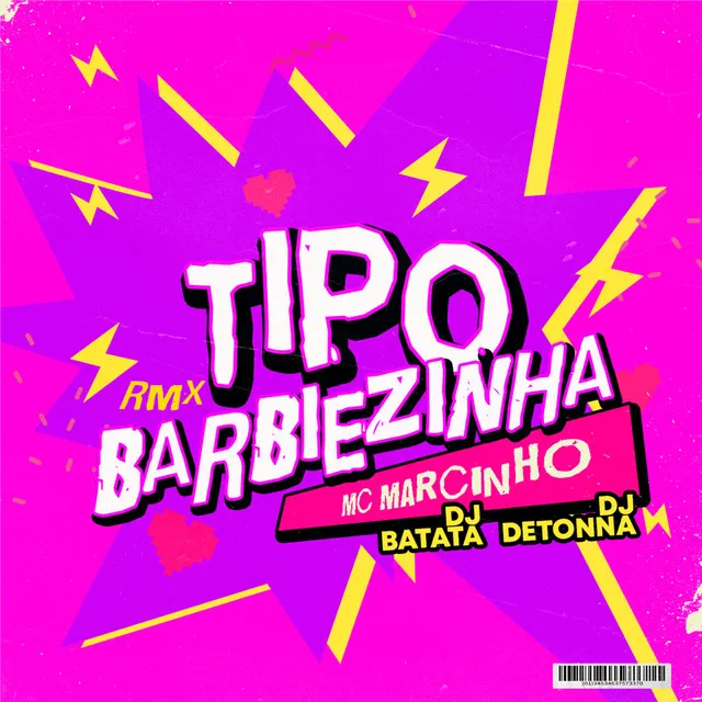 Tipo Barbiezinha - Remix