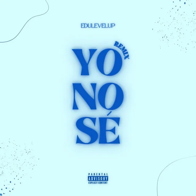 Yo No Sè (Remix)