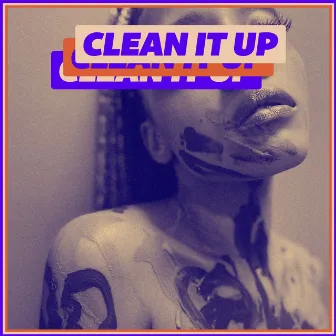 Clean It Up by Tangina Stone