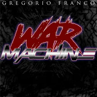 War Machine by Gregorio Franco