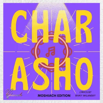 Charasho (Moshiach Edition) by Chanale