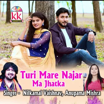 Turi Mare Najar Ma Jhatka by NilkamalVaishnav