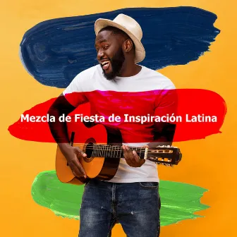 Mezcla de Fiesta de Inspiración Latina by Exitos de la Musica Latina