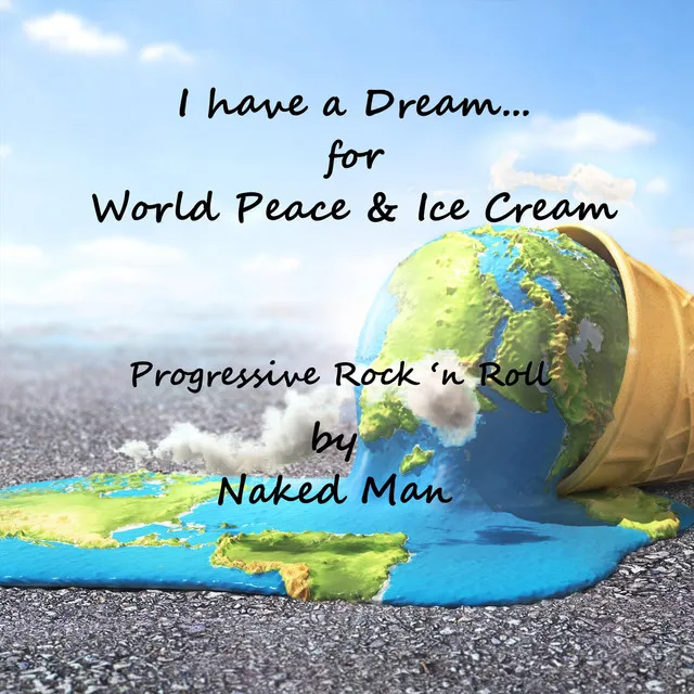 I Have a Dream...for World Peace & Ice Cream