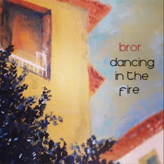 Dancing In The Fire by Bror