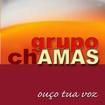 Ouço Tua Voz by Grupo Chamas