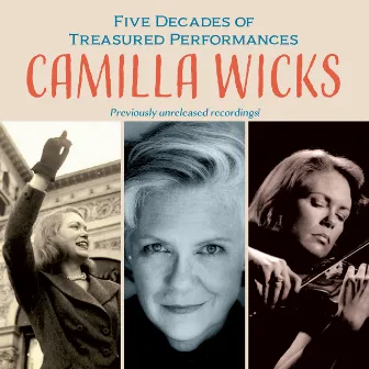 5 Decades of Treasured Performances: Camilla Wicks (Live) by Camilla Wicks