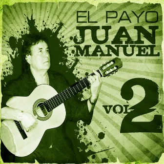 La Gran Colección de El Payo Juan Manuel Vol. 2 by El Payo Juan Manuel