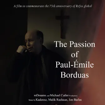 The Passion of Paul-Émile Borduas (Original Motion Picture Soundtrack) by Jon Barlas