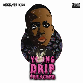 Young Drip Preacher by Designerkidd