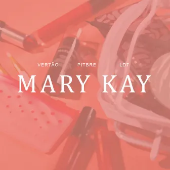 Mary Kay by Vertão