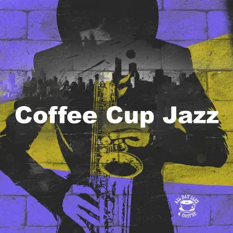 Coffee Cup Jazz by All Day Jazz & Coffee