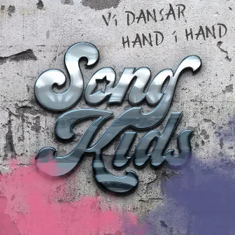 Vi dansar hand i hand by Songkids