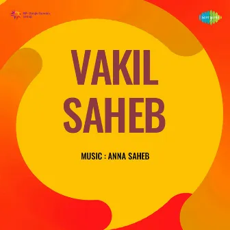 Vakil Saheb (Original Motion Picture Soundtrack) by Mohan Sinha