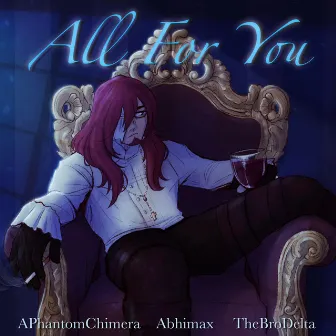 All For You by APhantomChimera