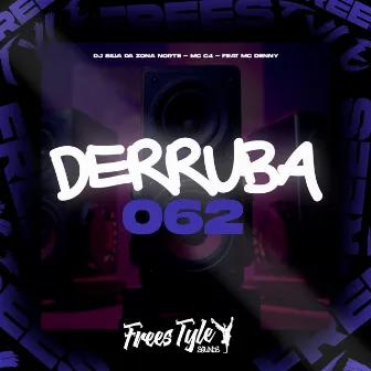 Derruba 062 (Eletrofunk) by DJ SILVA DA ZONA NORTE