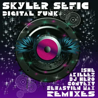 Digital Funk by Skyler Sefic