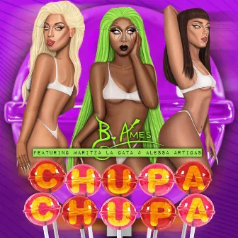 Chupa Chupa by B. Ames