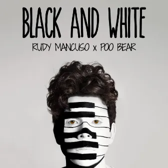 Black & White by Rudy Mancuso