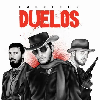 Duelos by Faroeste