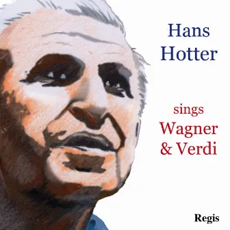 Hans Hotter Sings Wagner and Verdi by Orchester der Bayerischen Staatsoper München