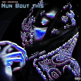 Nun Bout This by Nuez