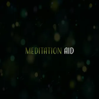 Meditation Aid – New Music for Meditation, Yoga Zone, Mantra, Mindfulness, Life Affirmation by Healing Yoga Meditation Music Consort & Meditation Music Zone