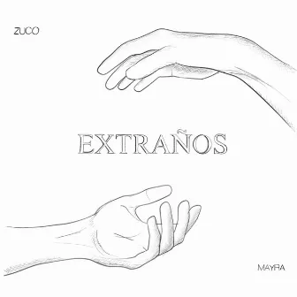 Extraños by Mayra Sánchez