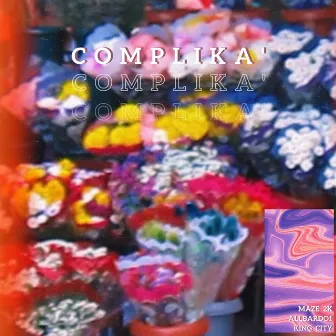 COMPLIKA' by King City