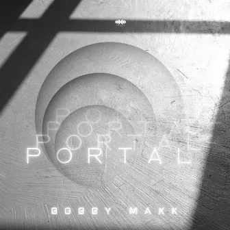 Portal by Bobby Makk