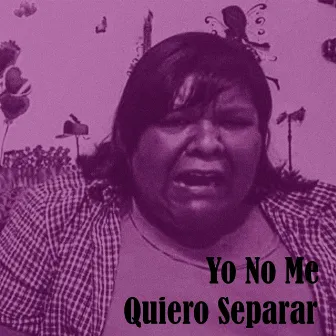 Yo No Me Quiero Separar by Aimep3