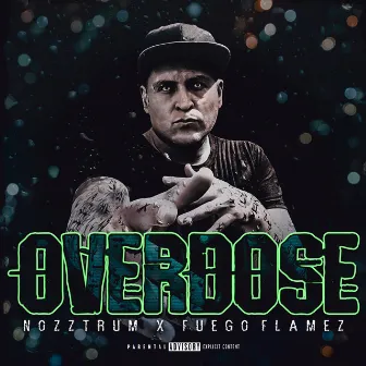 Overdose by Fuego Flamez