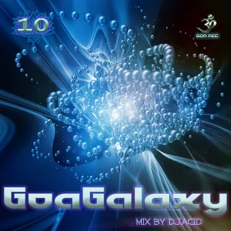 Goa Galaxy, Vol. 10: Mix By DJ Acid by Acid Mike