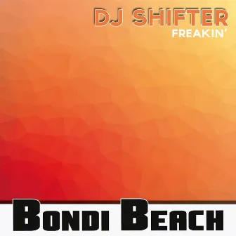 Freakin' by DJ Shifter