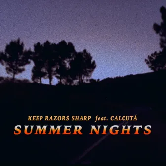 Summer Nights (feat. Calcutá) by Keep Razors Sharp